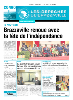 Les Dépêches de Brazzaville : Édition brazzaville du 17 août 2017